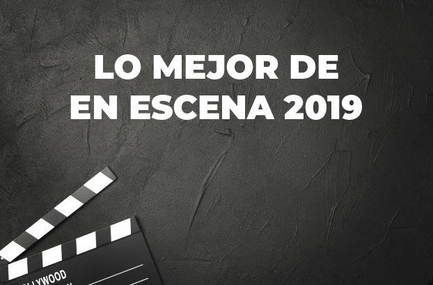 Lo mejor de En Escena 2019 (Parte I)